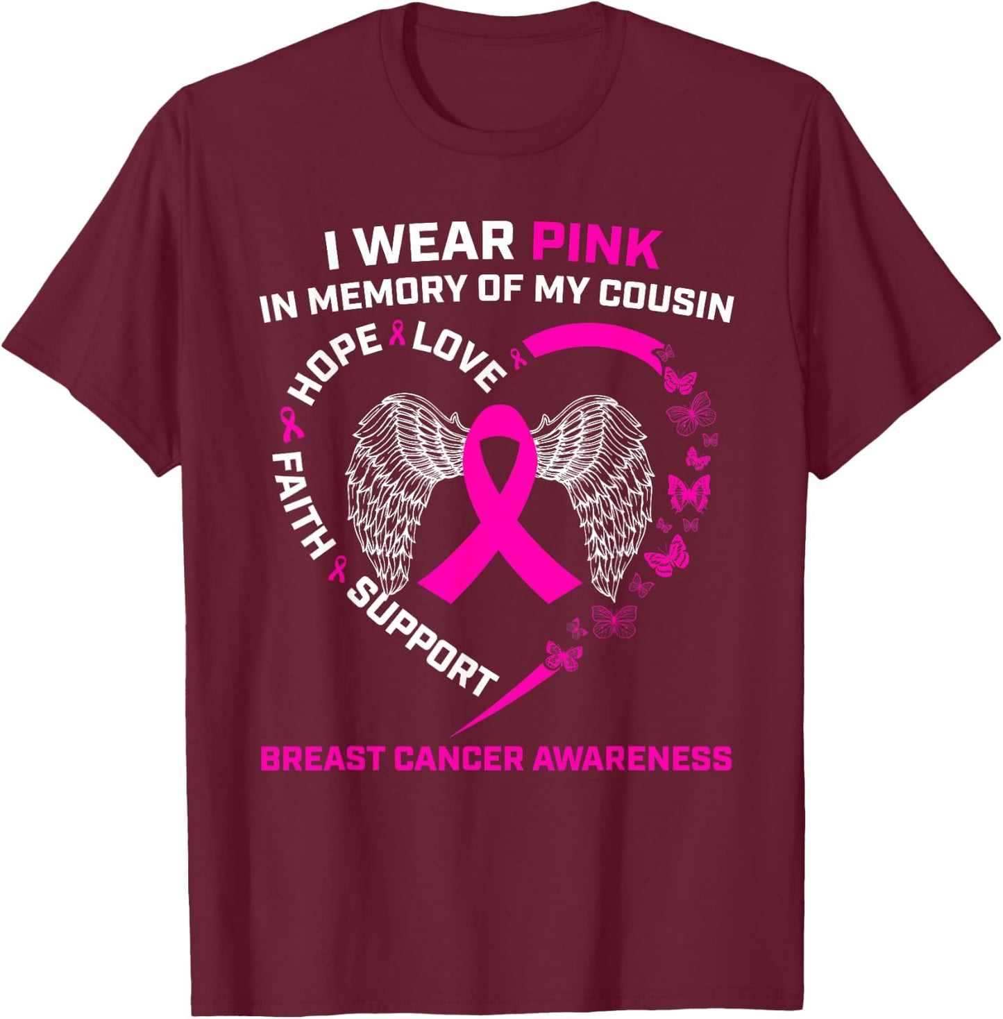 I Wear Pink In Memory Of My Cousin Breast Cancer Awareness T-Shirt - T-Shirt | Maroon