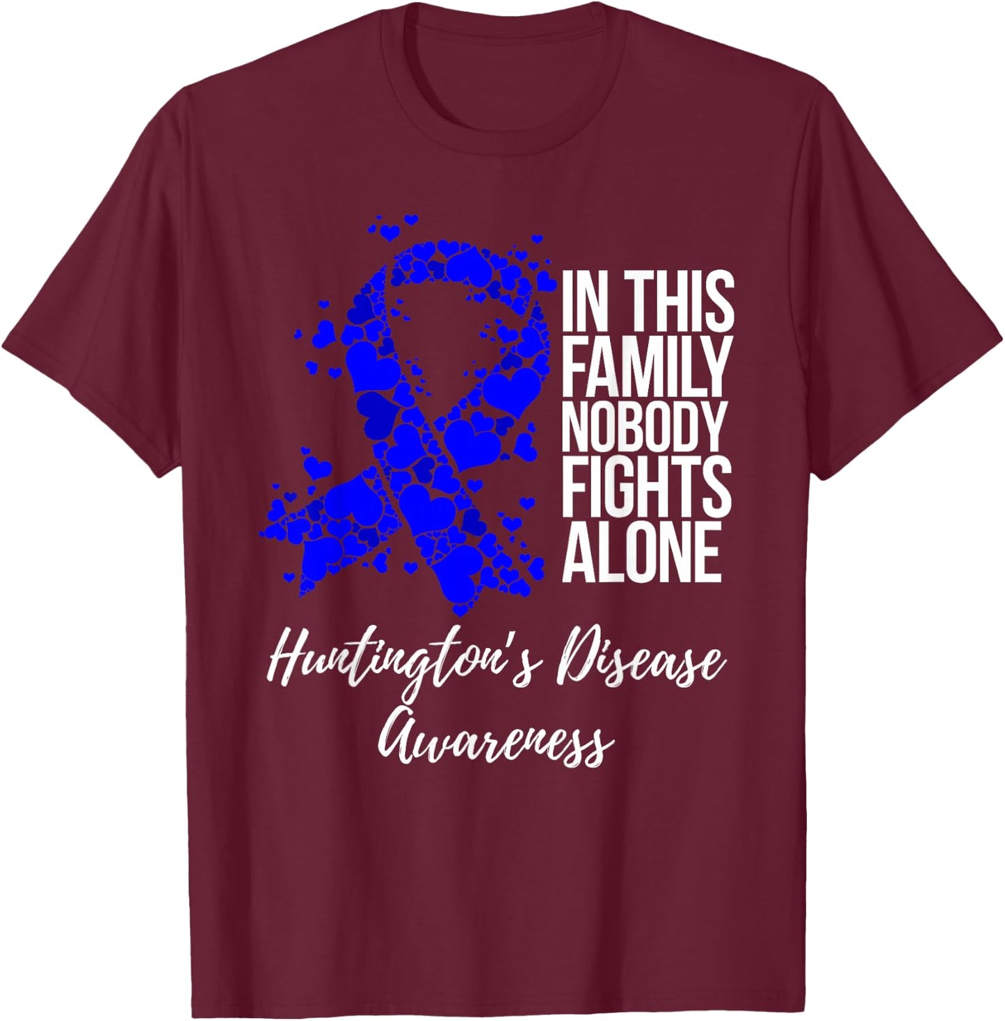 Family Support Huntington’s Disease Awareness T-Shirt - T-Shirt | Maroon