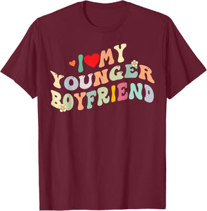 I Love My Younger Boyfriend I Heart My Younger Boyfriend BF T-Shirt - T-Shirt | Maroon