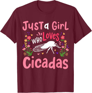Cicada Insect Just a Girl Who Loves Cicadas T-Shirt - T-Shirt | Maroon