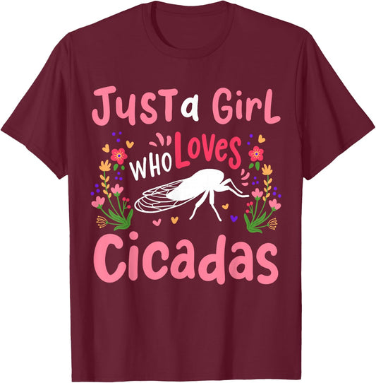 Cicada Insect Just a Girl Who Loves Cicadas T-Shirt - T-Shirt | Maroon