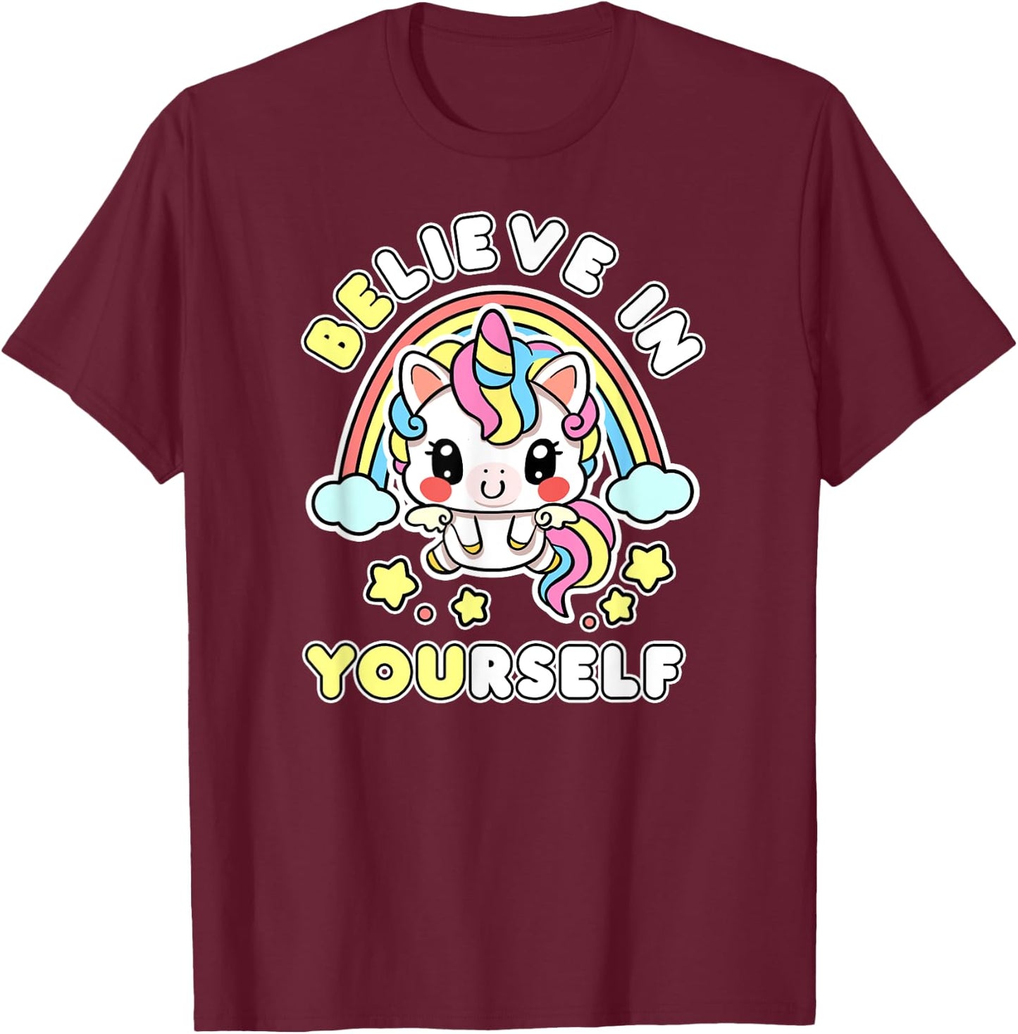 Be You Believe In Yourself Unicorn Positive Message Quotes T-Shirt - T-Shirt | Maroon