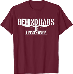 Mountain Bike Behind Bars Life Sentence MTB Funny Biker Gift T-Shirt - T-Shirt | Maroon
