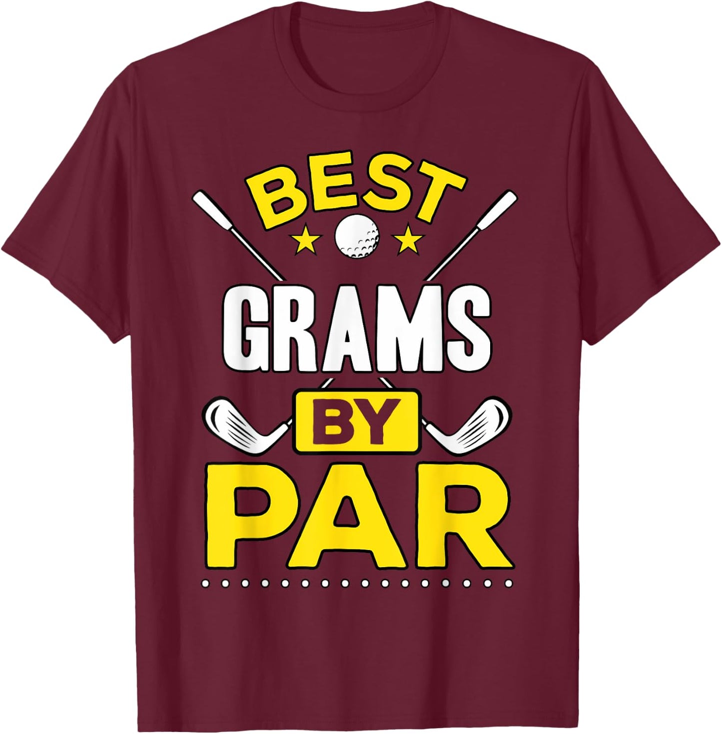 Best Grams By Par Golf Grams Gift T-Shirt - T-Shirt | Maroon