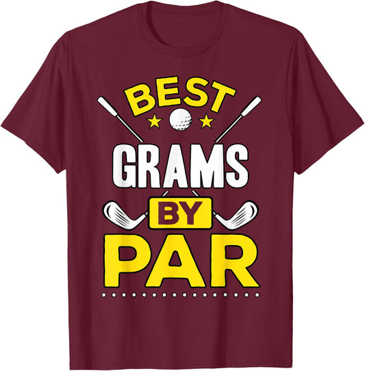 Best Grams By Par Golf Grams Gift T-Shirt - T-Shirt | Maroon