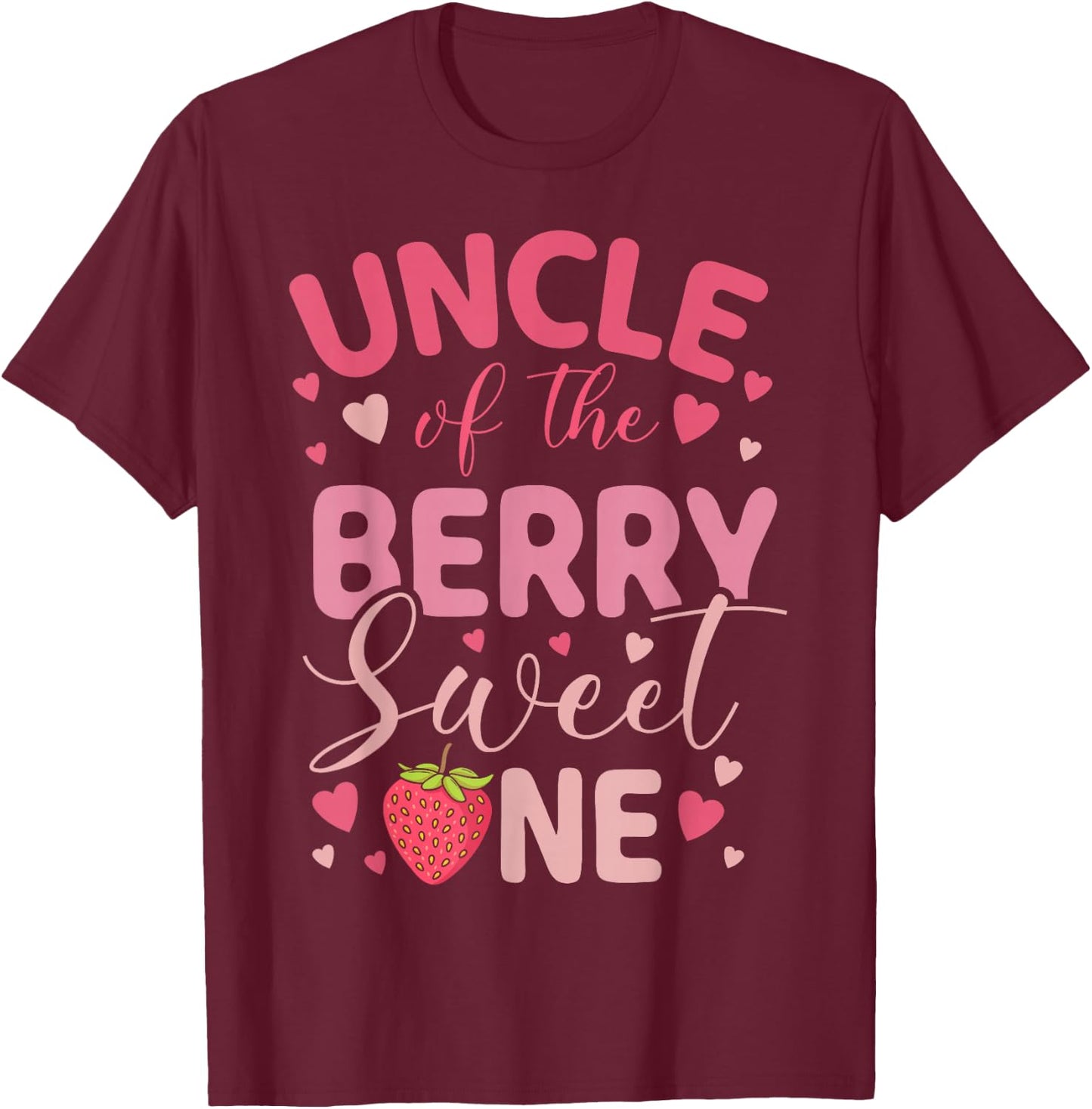 Uncle Of The Berry Sweet One Strawberry First Birthday T-Shirt - T-Shirt | Maroon