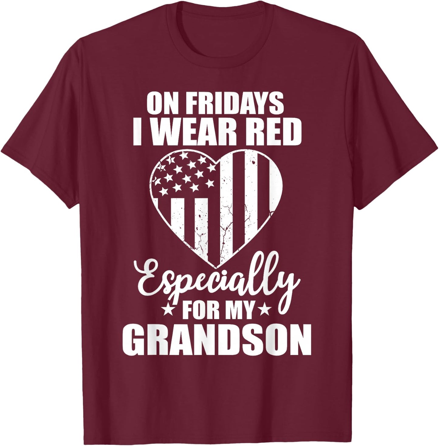 Red Friday For My Grandson Military Troops Deployed Wear T-Shirt - T-Shirt | Maroon