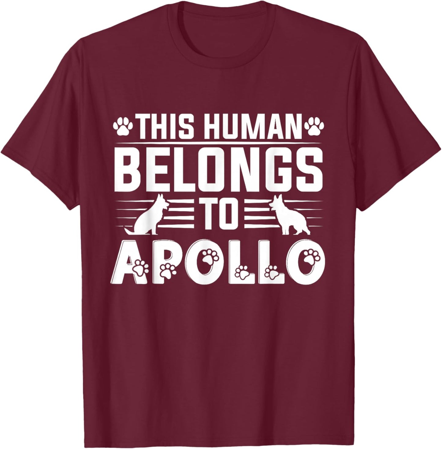 Dog Name Apollo Personalised Gift This Human Belongs To a T-Shirt - T-Shirt | Maroon