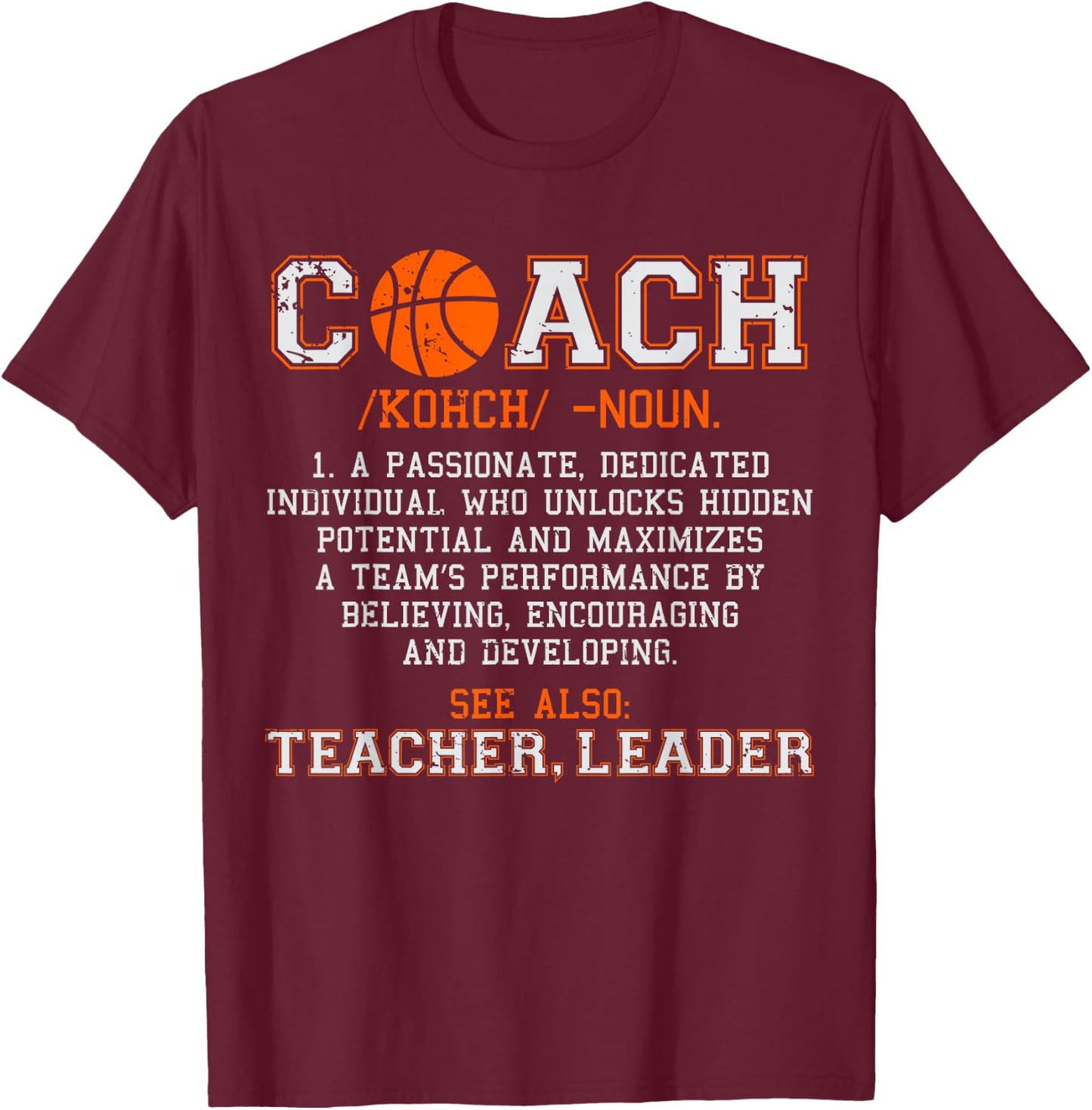 Basketball Coach Noun Definition Funny Men Women Sports Gifts T-Shirt - T-Shirt | Maroon