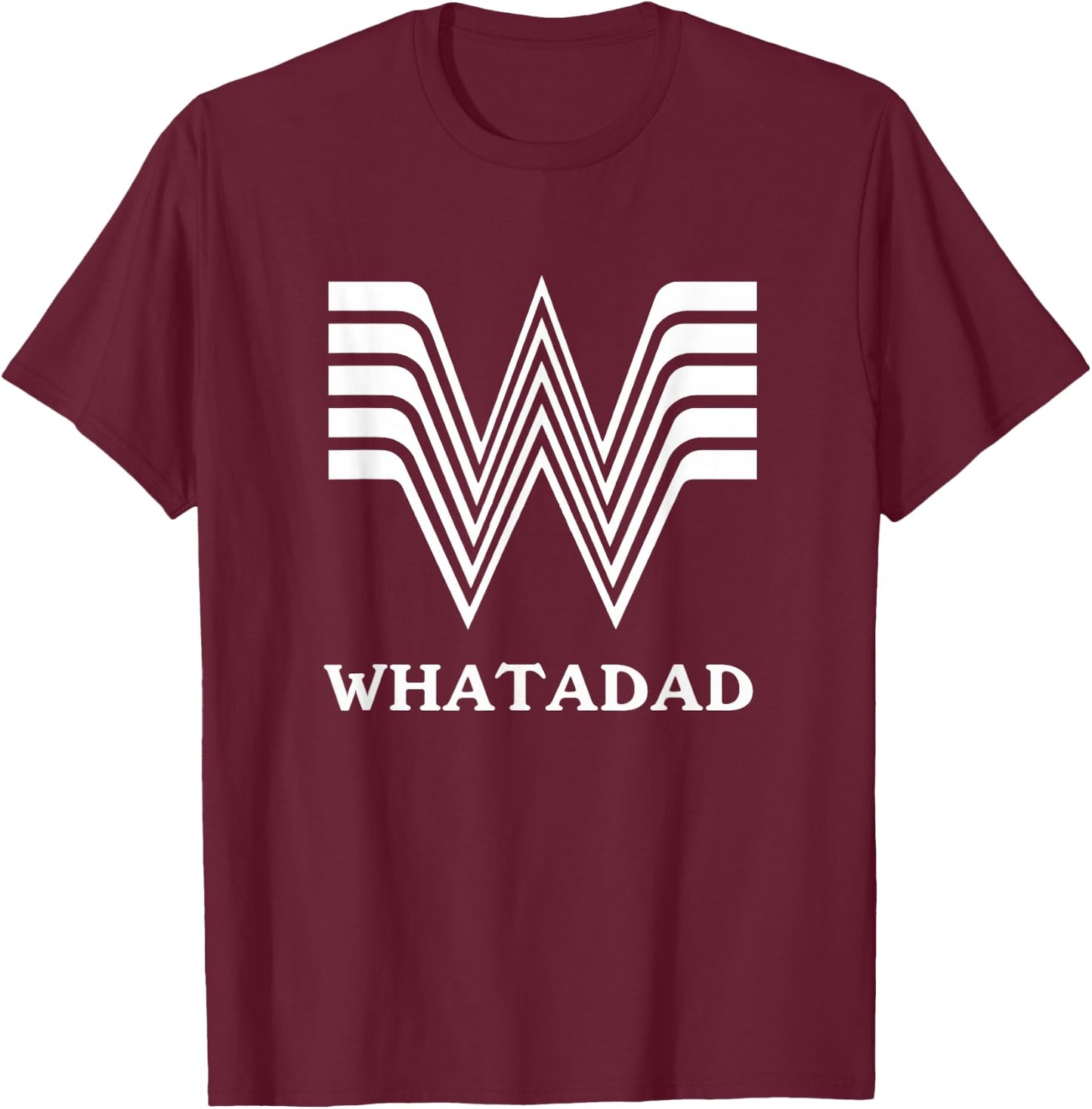 Whatadad T-Shirt - T-Shirt | Maroon