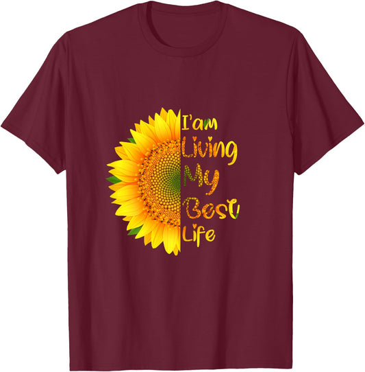 Living My Best Life sunflower I'm living my best life T-Shirt - T-Shirt | Maroon