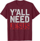 Funny Jesus Christ Devotee Christian Lord Yall Need Jesus T-Shirt - T-Shirt | Maroon
