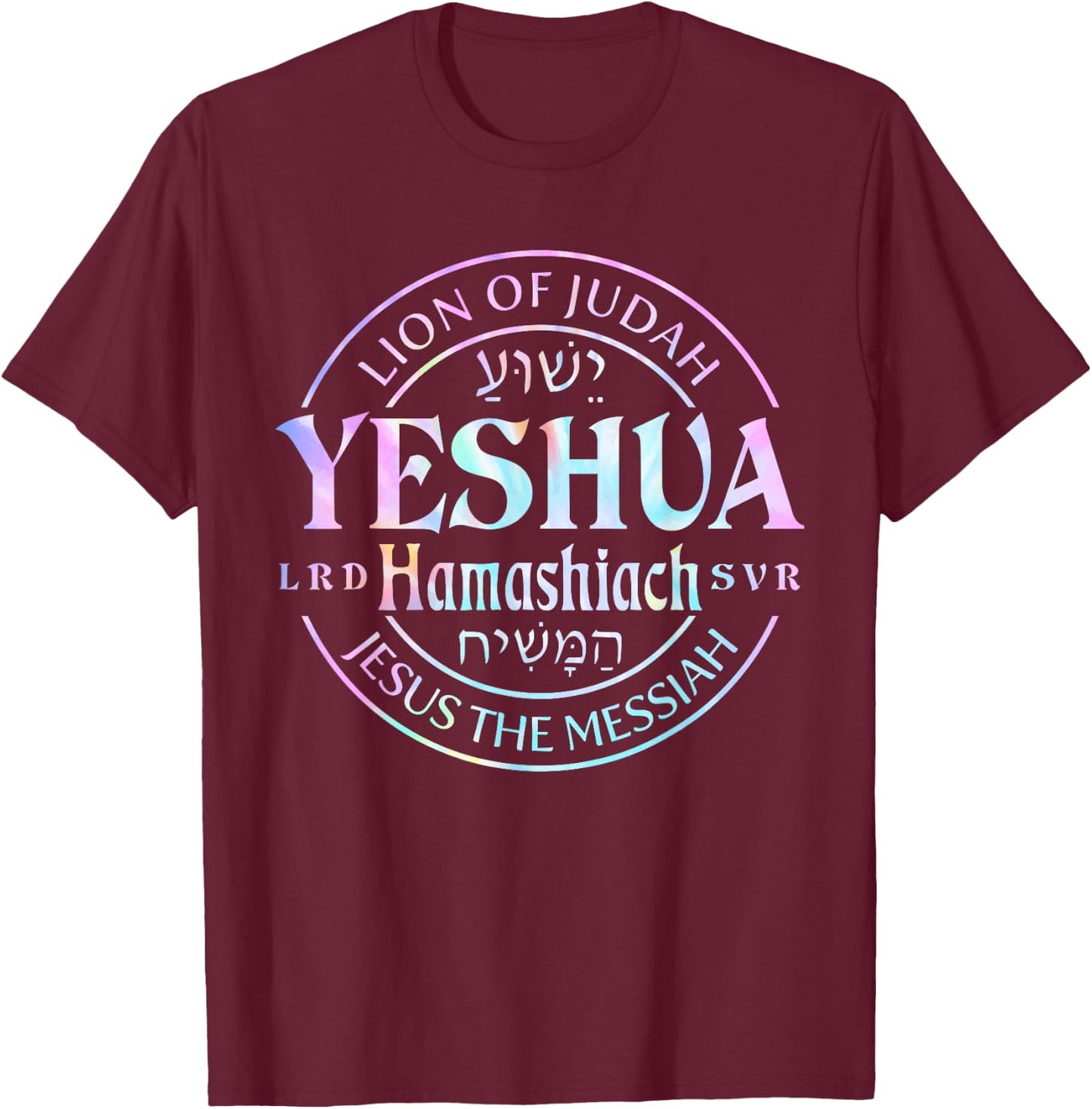 Yeshua Hamashiach Jesus the Messiah Lion Of Judah Tie Dye T-Shirt - T-Shirt | Maroon