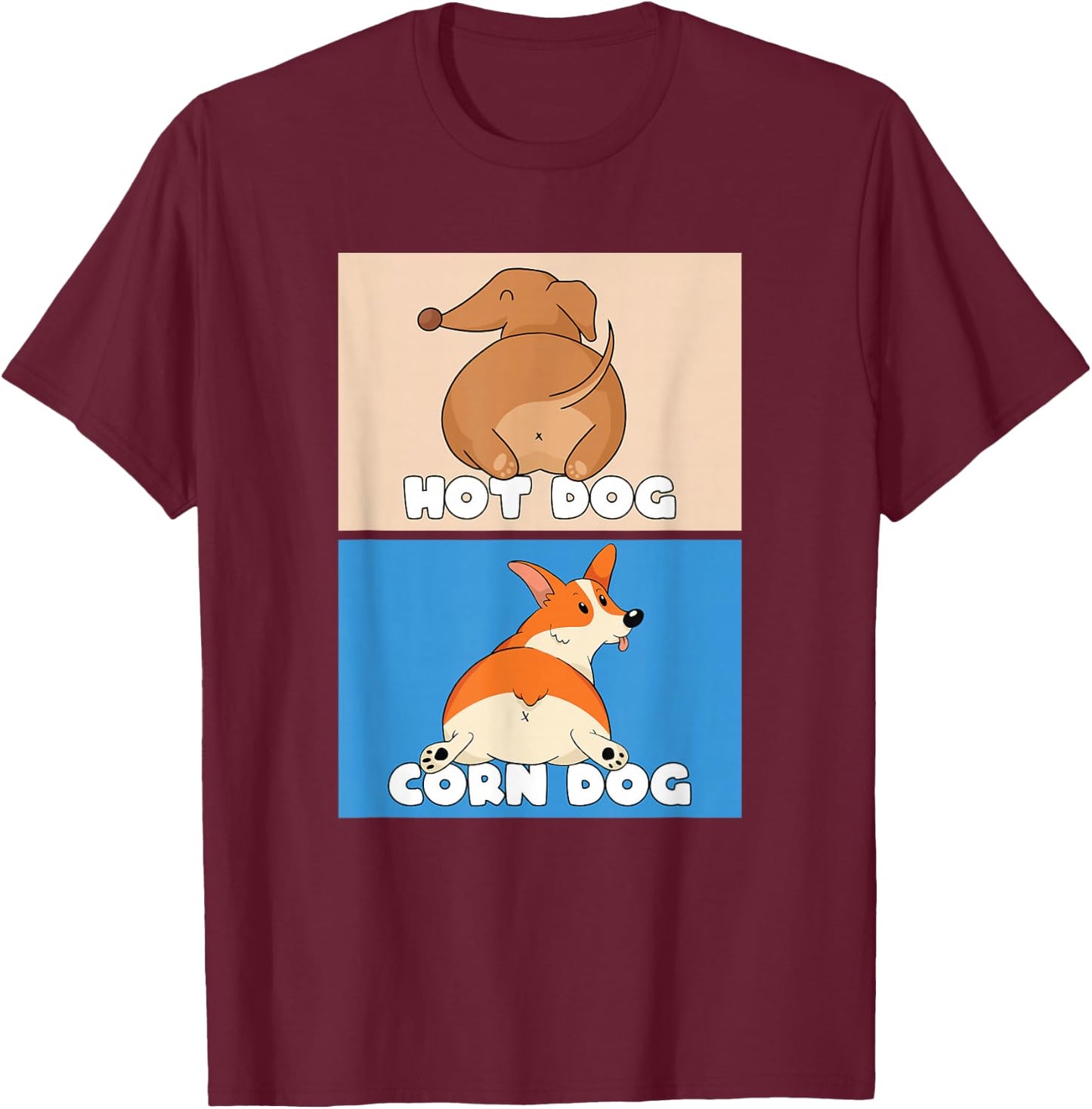 Pembroke Welsh Corgi Corn Dog And Hot Dog Wiener Dachshund Men Women T-Shirt - T-Shirt | Maroon