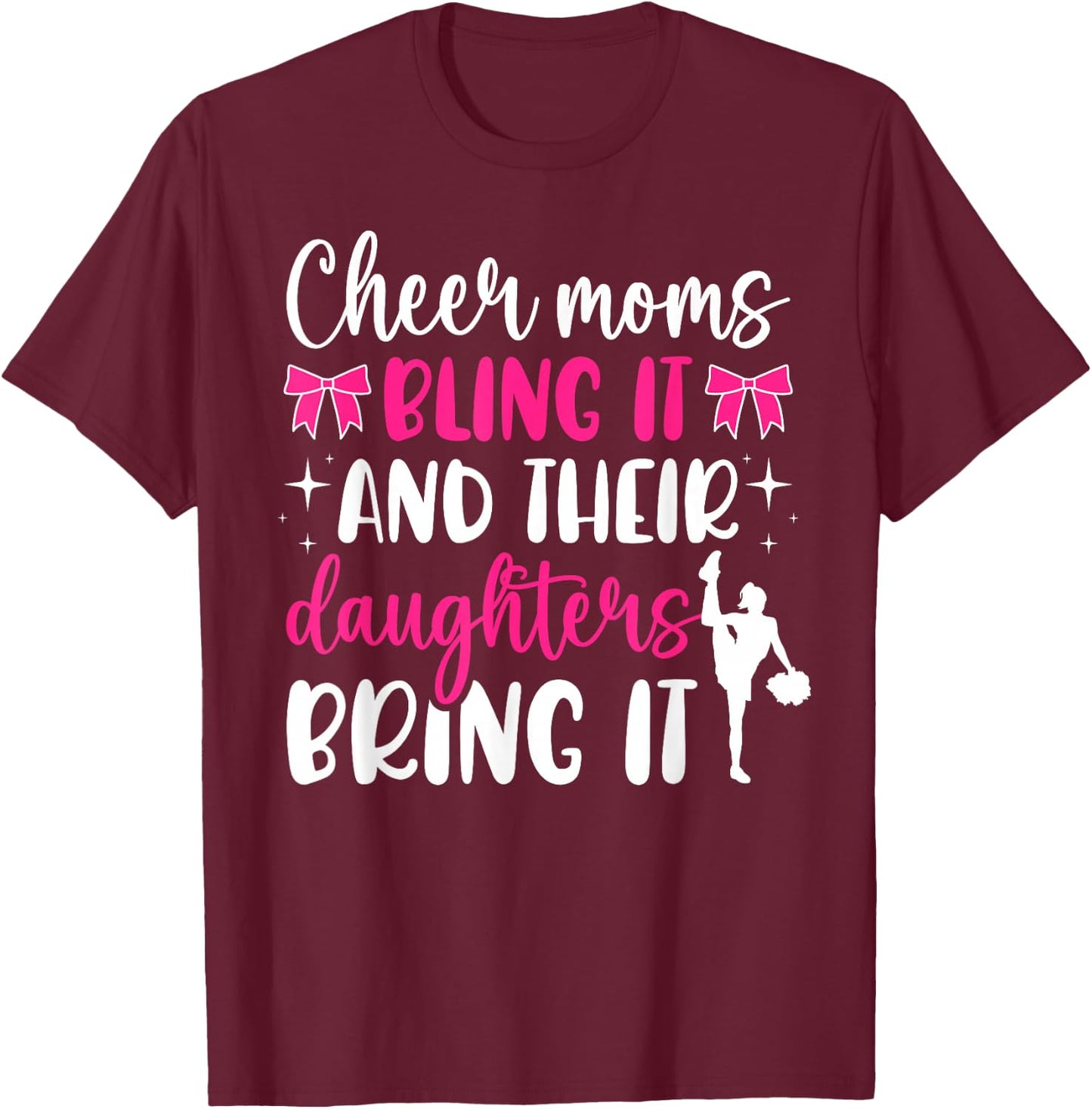 Cheer Moms Bling It Cheerleading Mom Of A Cheerleader Mother T-Shirt - T-Shirt | Maroon