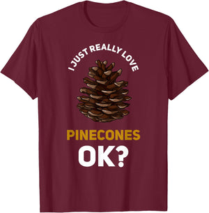 Pinecone Pine Cones Tree T-Shirt - T-Shirt | Maroon