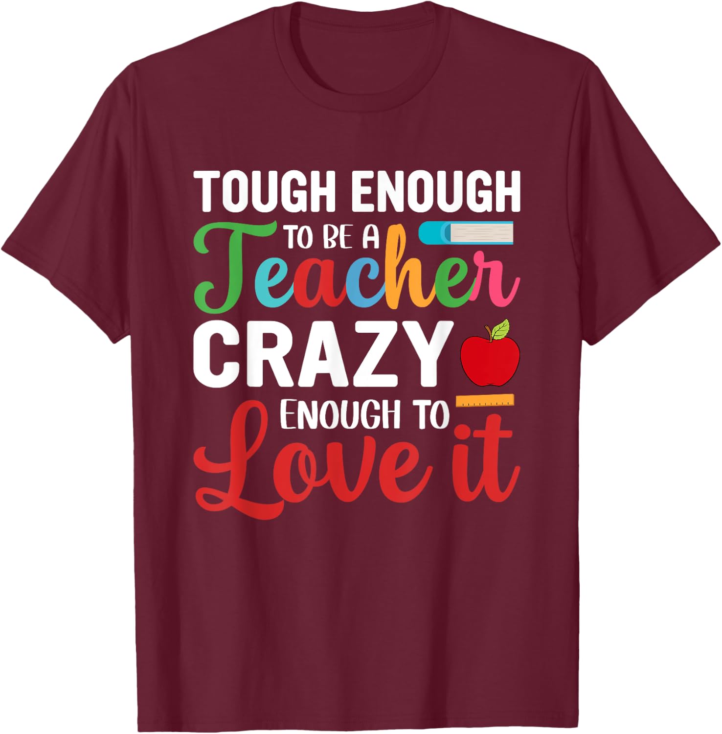 Crazy Teacher Men Women Funny School Teachers T-Shirt - T-Shirt | Maroon