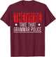 Theiyr're Take That Grammar Police English Writing Teacher T-Shirt - T-Shirt | Maroon