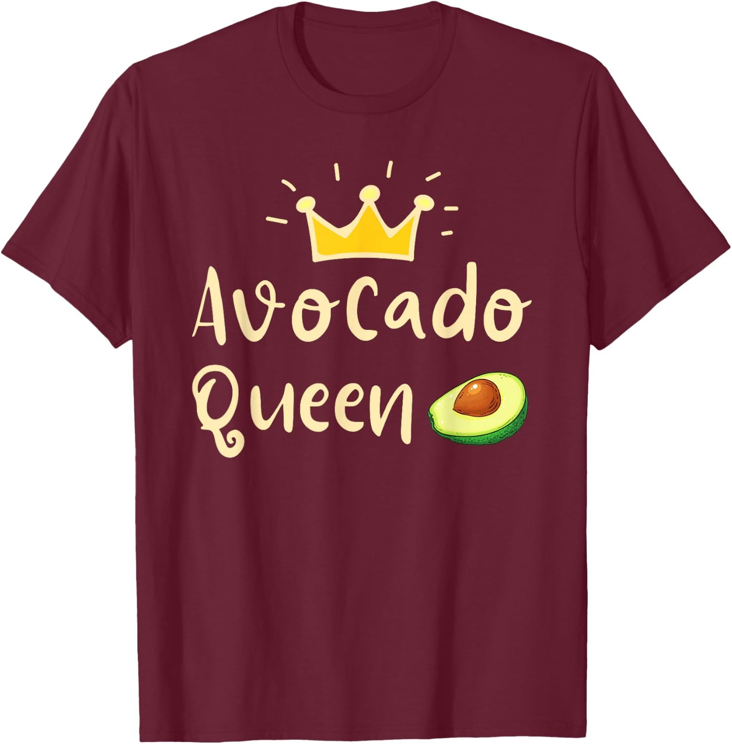 Avocado Queen - Avocado Lover & Guacamole Gift T-Shirt - T-Shirt | Maroon