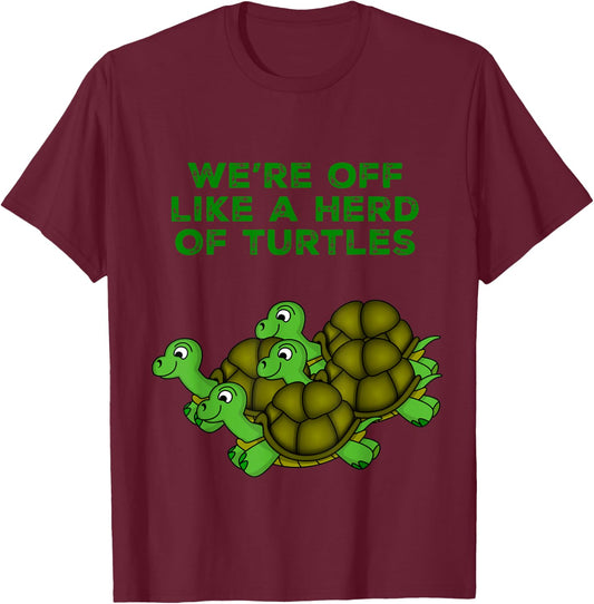 Vista Altavia We're Off Like A Herd Of Turtles Funny , , Black, Short Sleeve, Small, Classic Fit, Turtle Theme T-Shirt - T-Shirt | Maroon