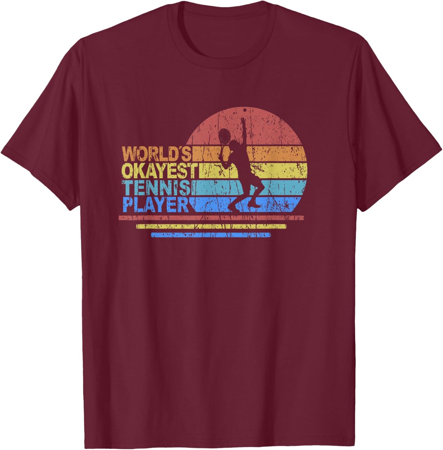 World Okayest Tennis Player Retro Vintage Racket T-Shirt - T-Shirt | Maroon