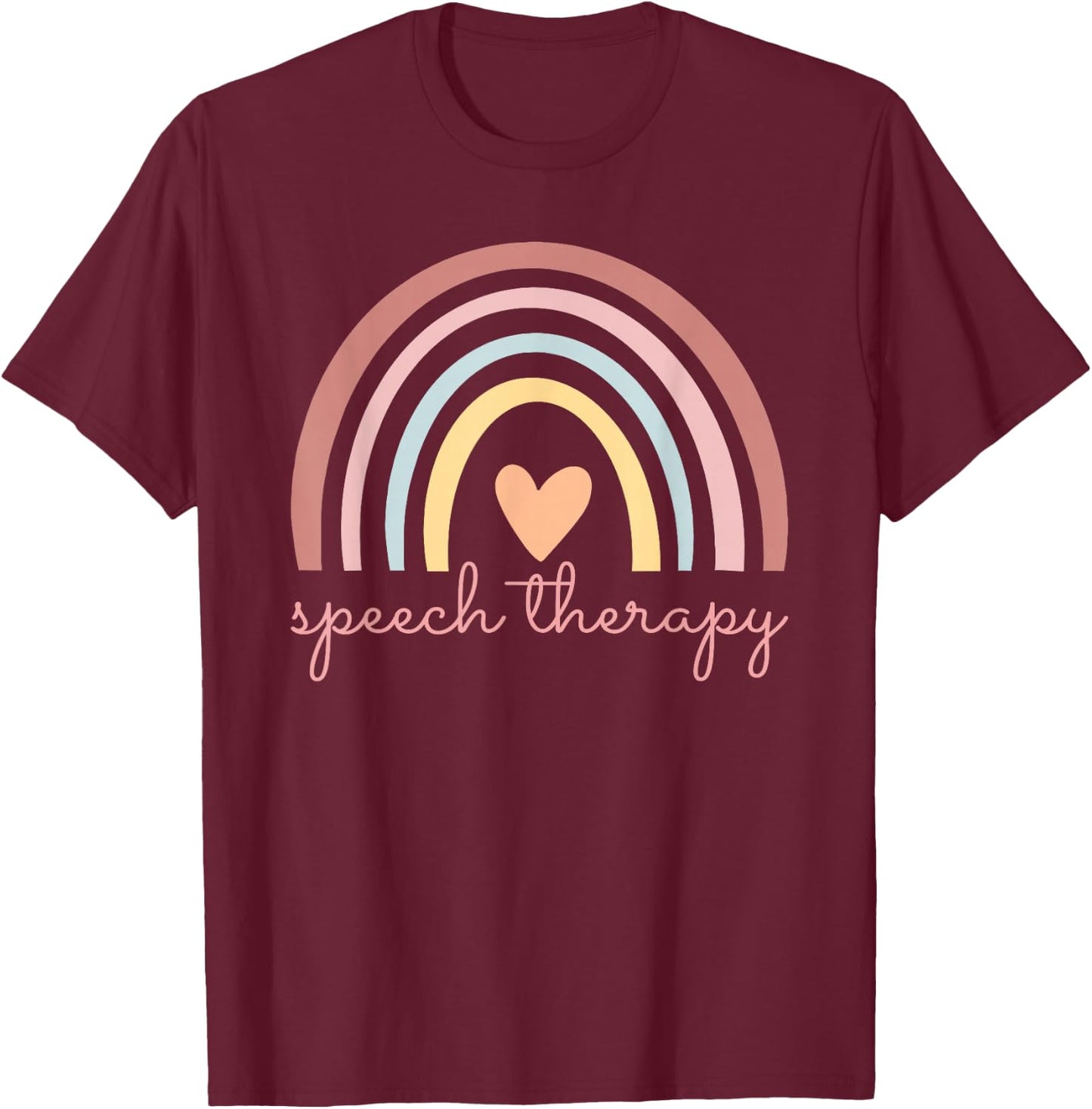 Speech Therapy Speech Language Pathologist SLP Boho Rainbow T-Shirt - T-Shirt | Maroon