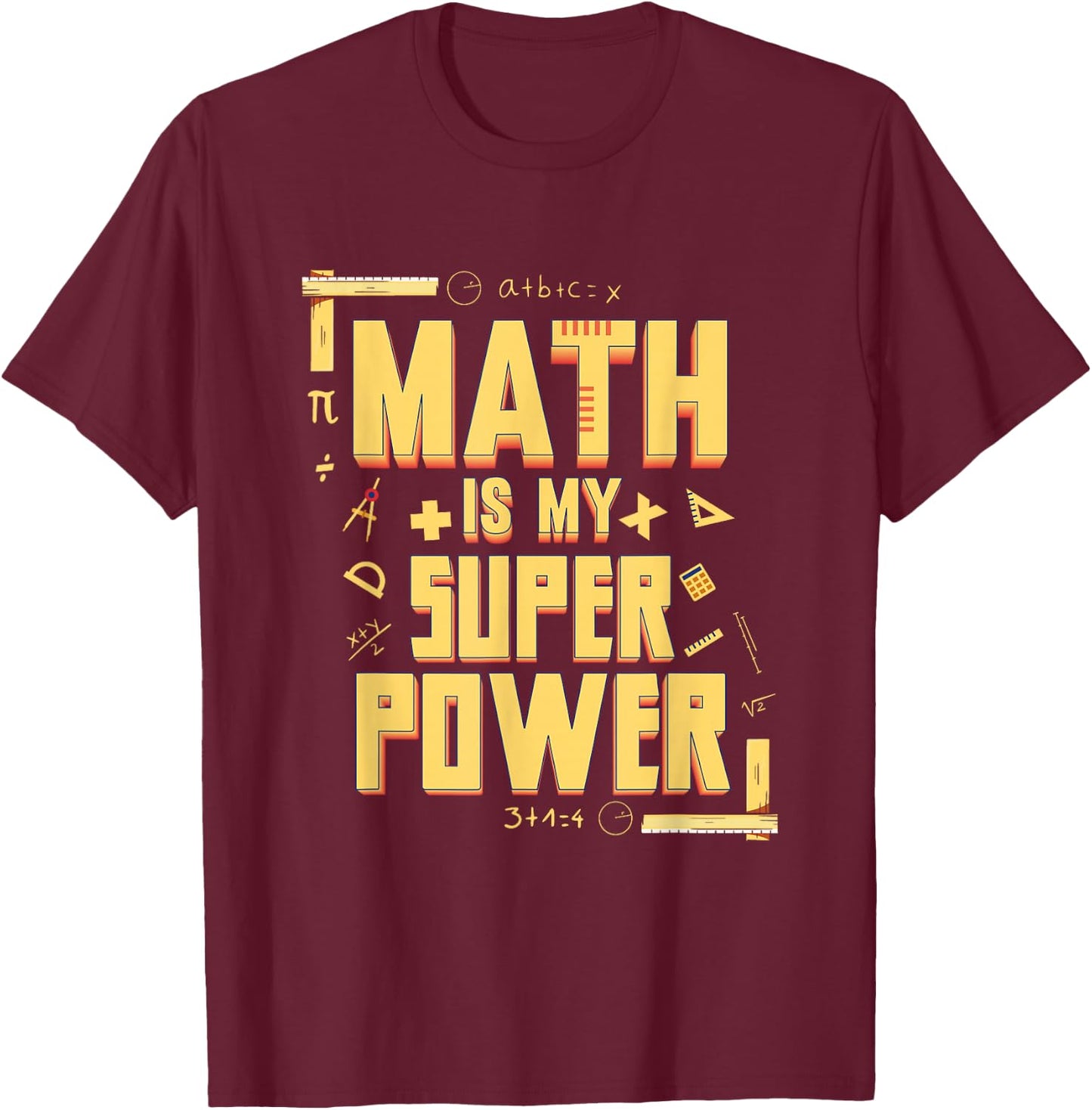 Funny Math Gifts for Math Geniuses Is My Superpower Math Teacher Math Nerd , Black, Small T-Shirt - T-Shirt | Maroon