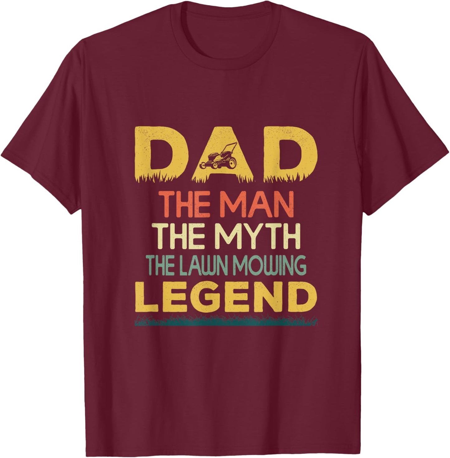 Lawn Mowing Dad Funny Gardener Landscapers Lawn Mower Men T-Shirt - T-Shirt | Maroon