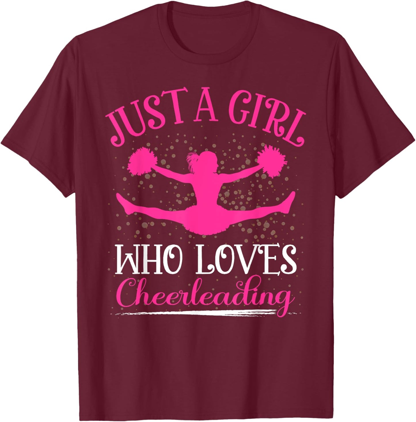Just A Girl Who Loves Cheerleading Girls T-Shirt - T-Shirt | Maroon