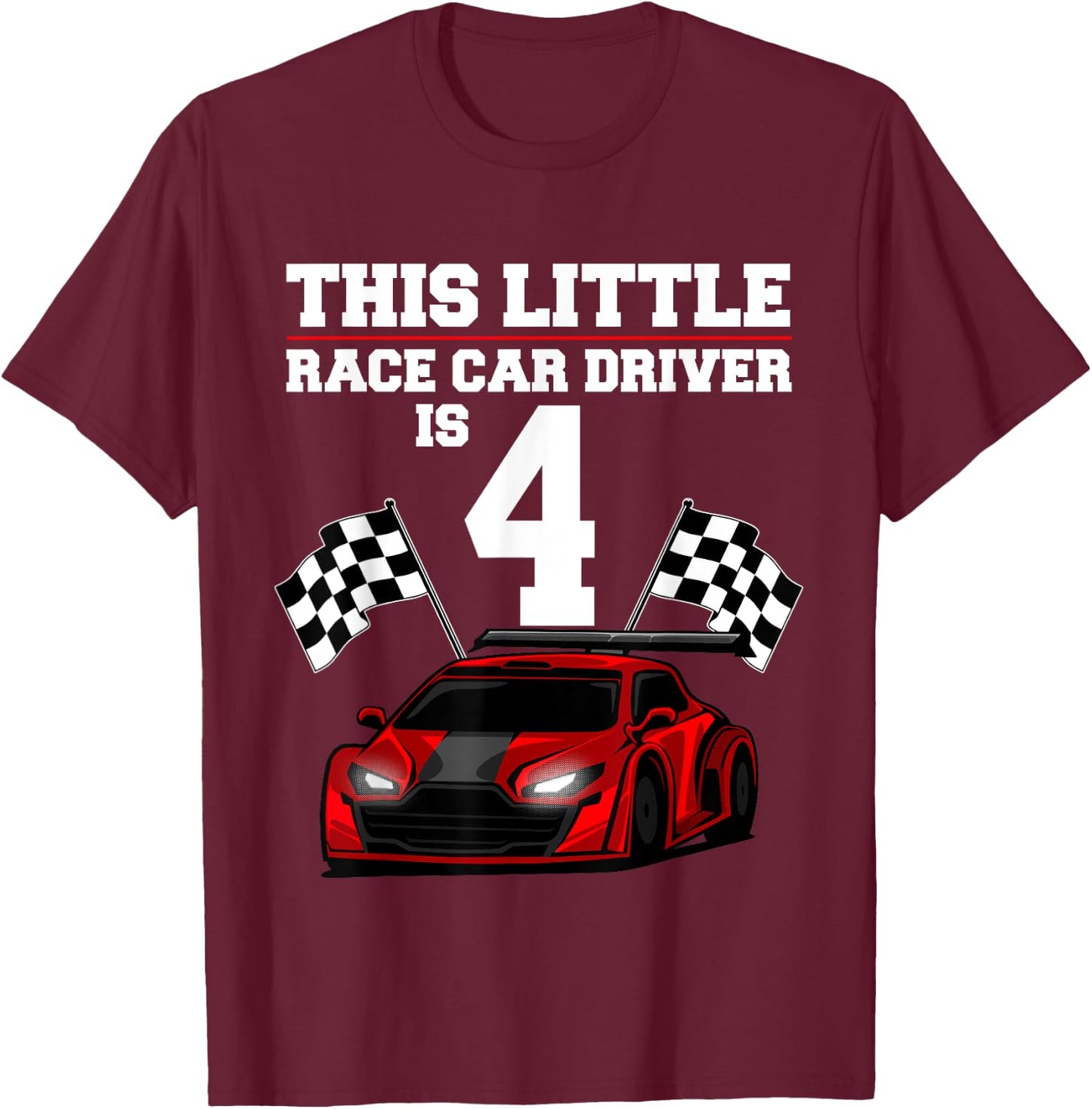 Funny 4th Birthday Gift Boys 4 Years Old Race Car Drivers T-Shirt - T-Shirt | Maroon