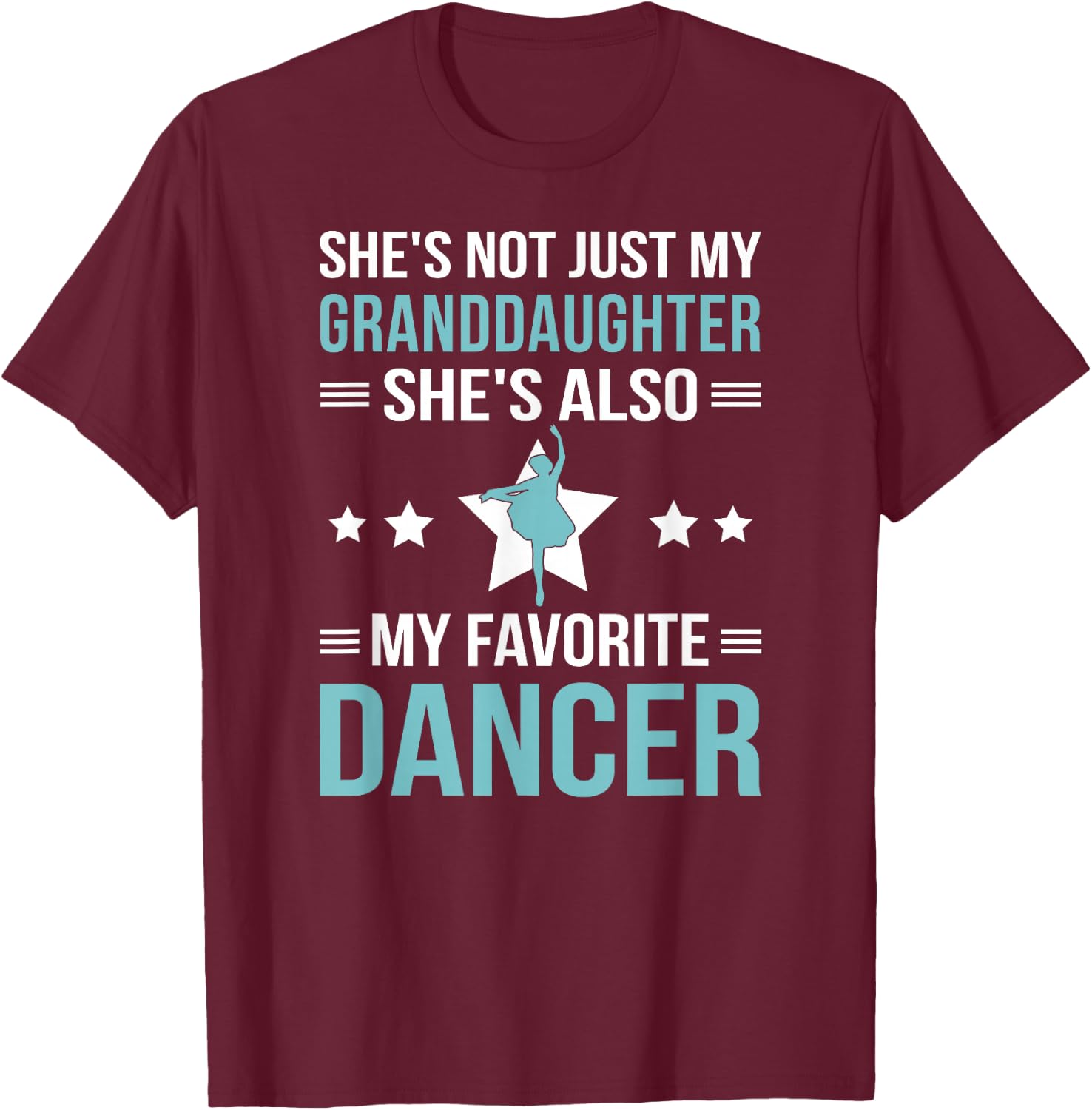 My Granddaughter Dance Grandpa Of A Dancer Grandfather T-Shirt - T-Shirt | Maroon