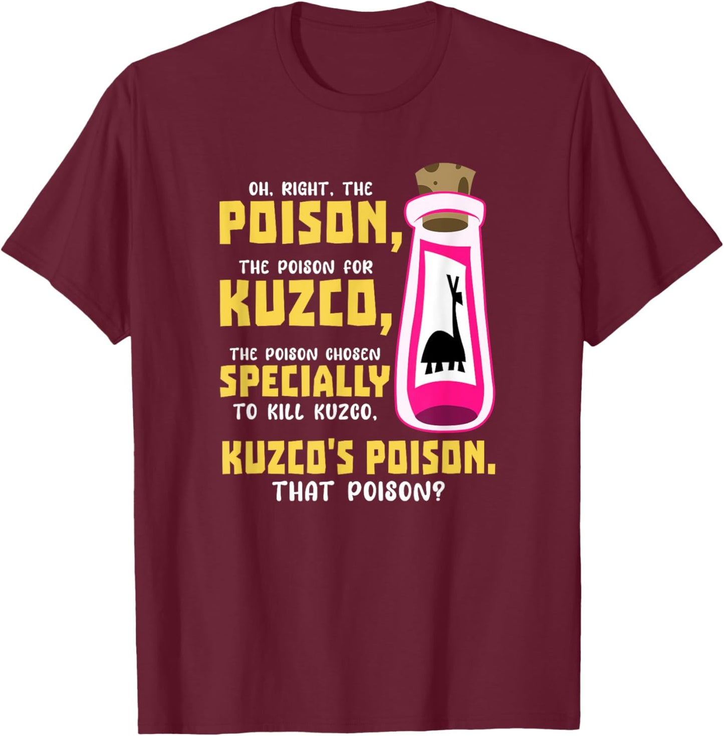 The Poison The Poison Chosen Specially to Kill T-Shirt - T-Shirt | Maroon