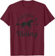 Horse Riding Funny Quote Horse Lover Horseback Rider Gift T-Shirt - T-Shirt | Maroon