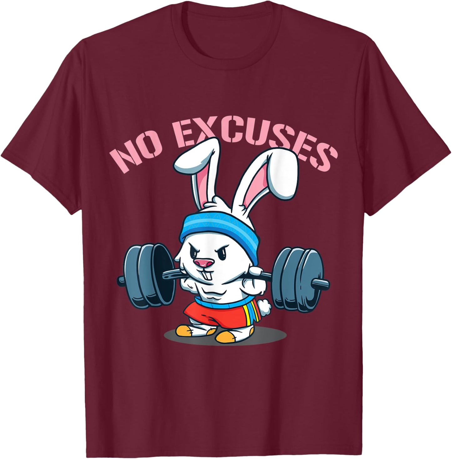No Excuses Rabbit Fitness Cute Bunny Workout Funny Saying T-Shirt - T-Shirt | Maroon