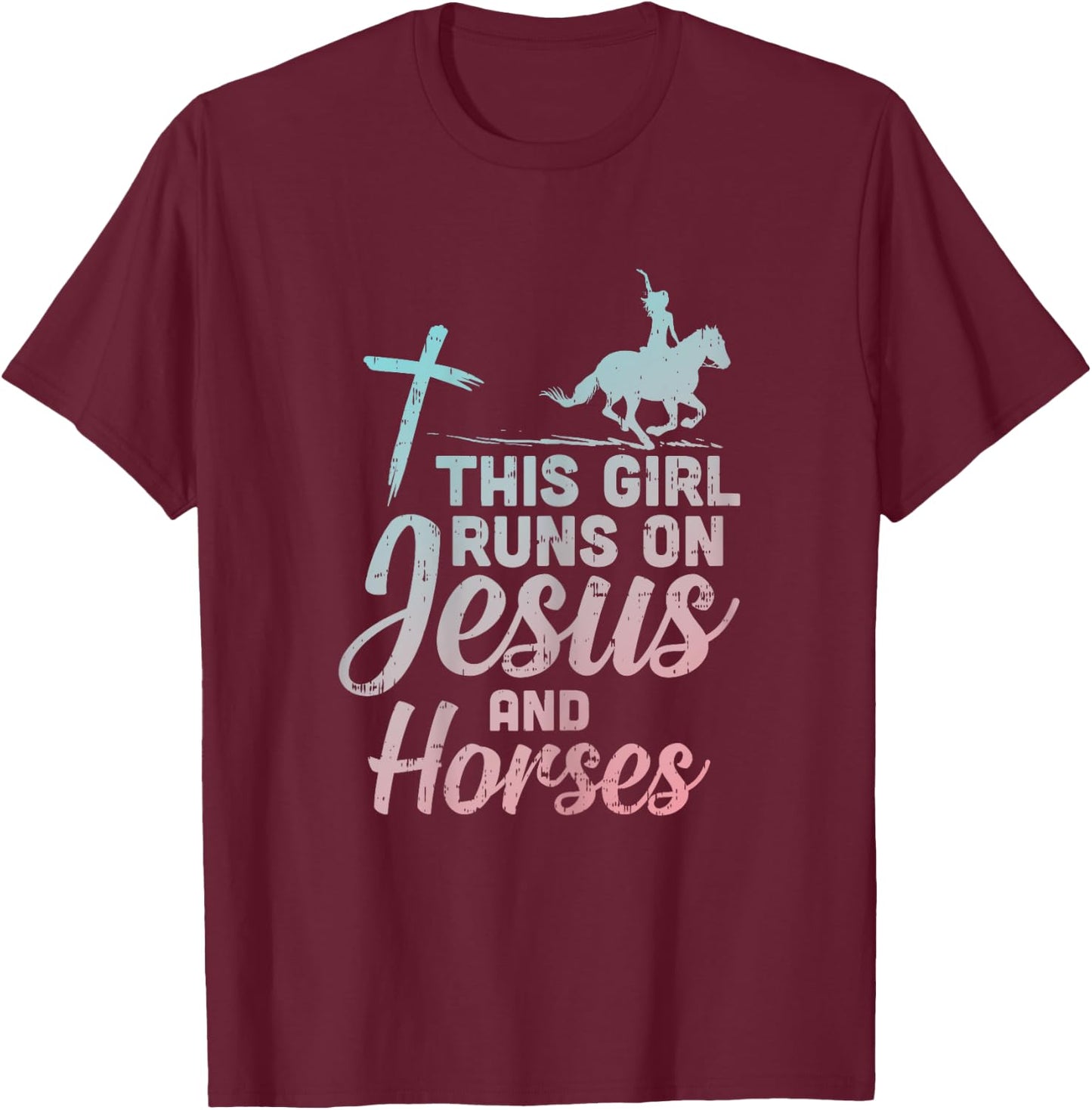 Girl Runs Jesus Horses Christian Horseback Equestrian Gift T-Shirt - T-Shirt | Maroon