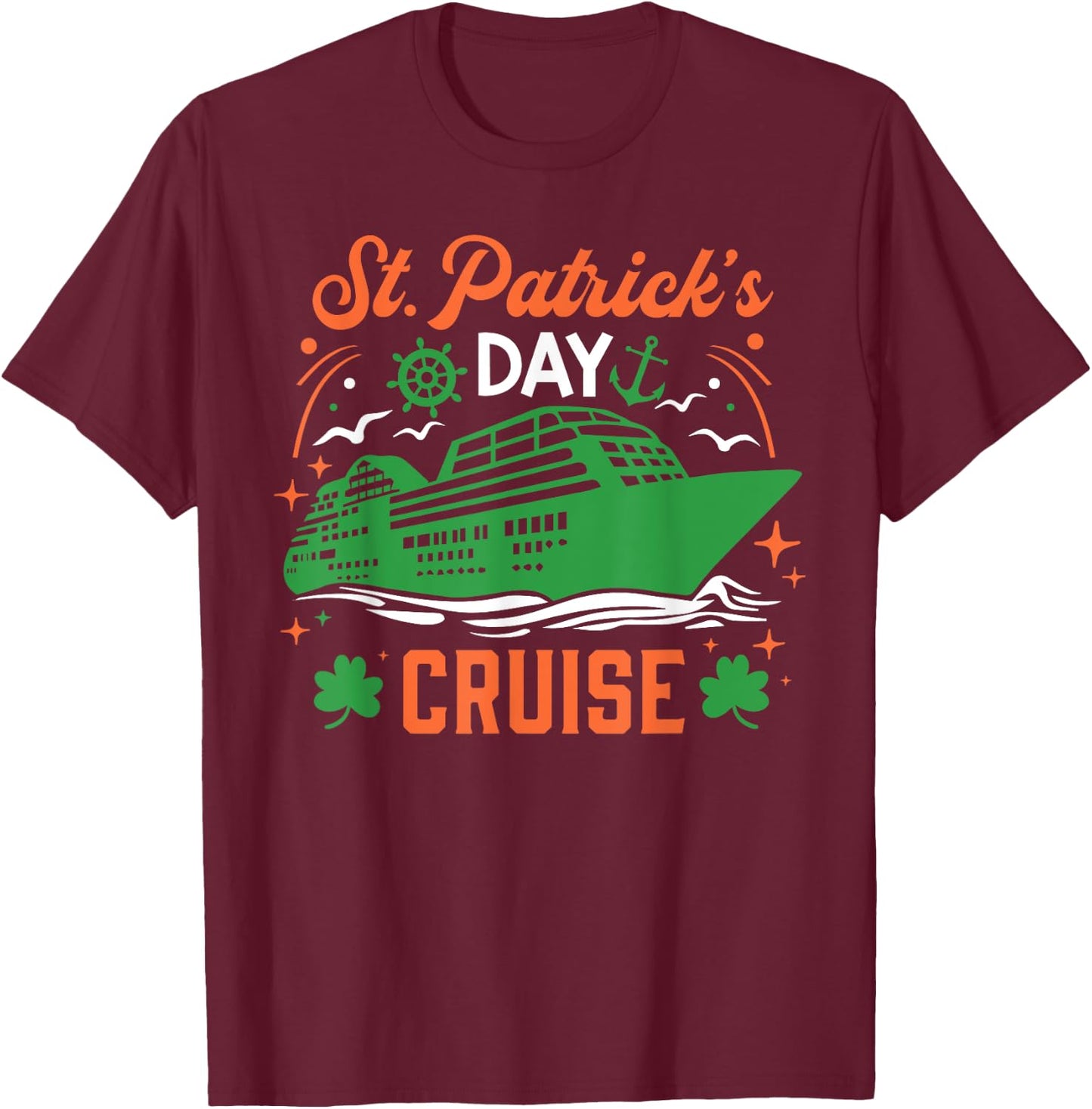 St. Patrick's Day Cruise Vacation Cruising Ship Matching T-Shirt - T-Shirt | Maroon