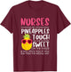 Nurses Like Pineapples Funny Nurse Gifts T-Shirt - T-Shirt | Maroon