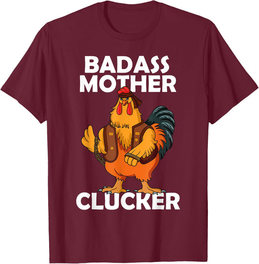 Badass Mother Clucker Crazy Chicken Dad Cock Rooster Farmer T-Shirt - T-Shirt | Maroon