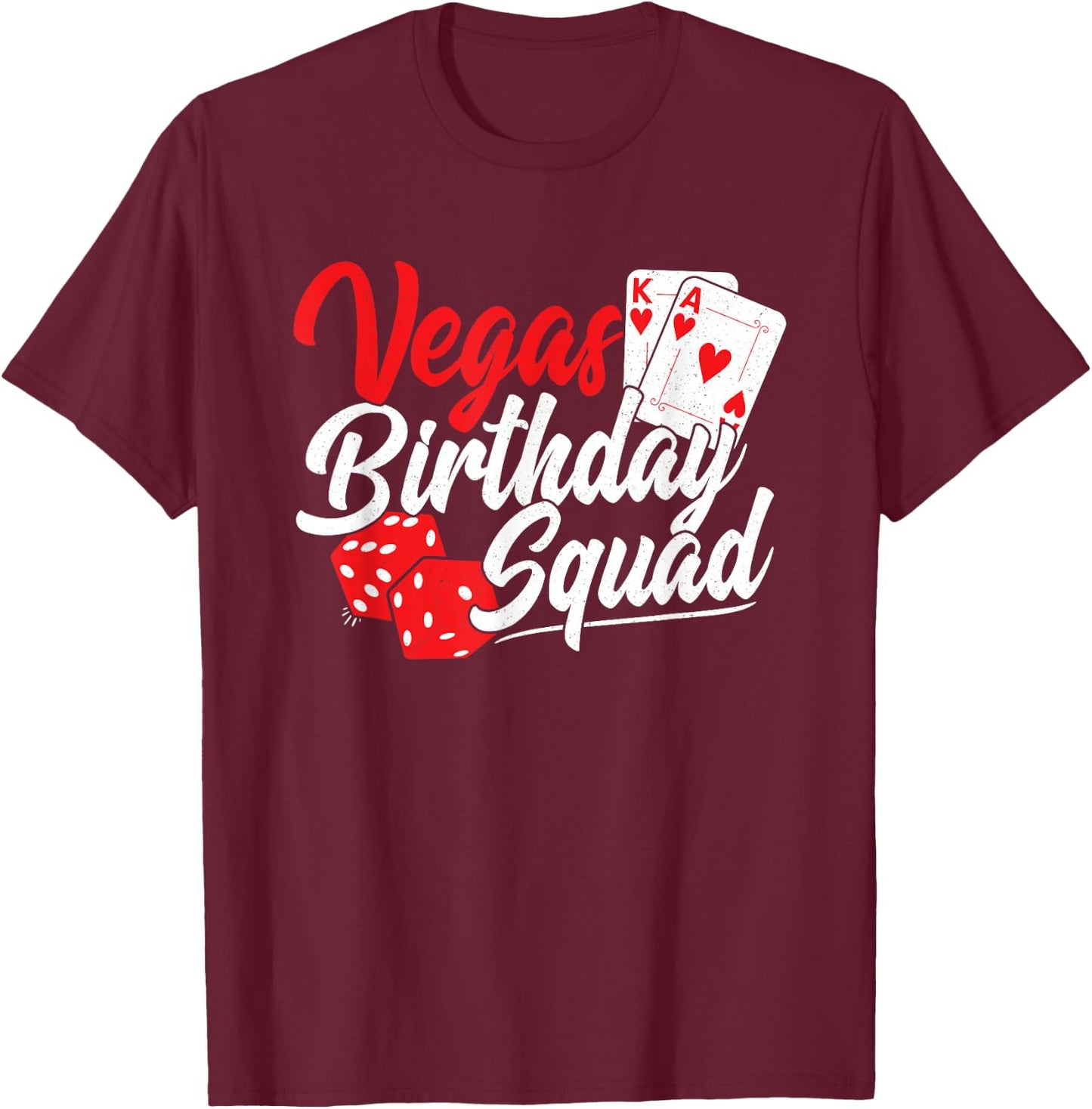 Las Vegas Birthday Party - Matching Vegas Birthday Squad T-Shirt - T-Shirt | Maroon