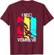 I Need Vitamin Ski T-Shirt - T-Shirt | Maroon