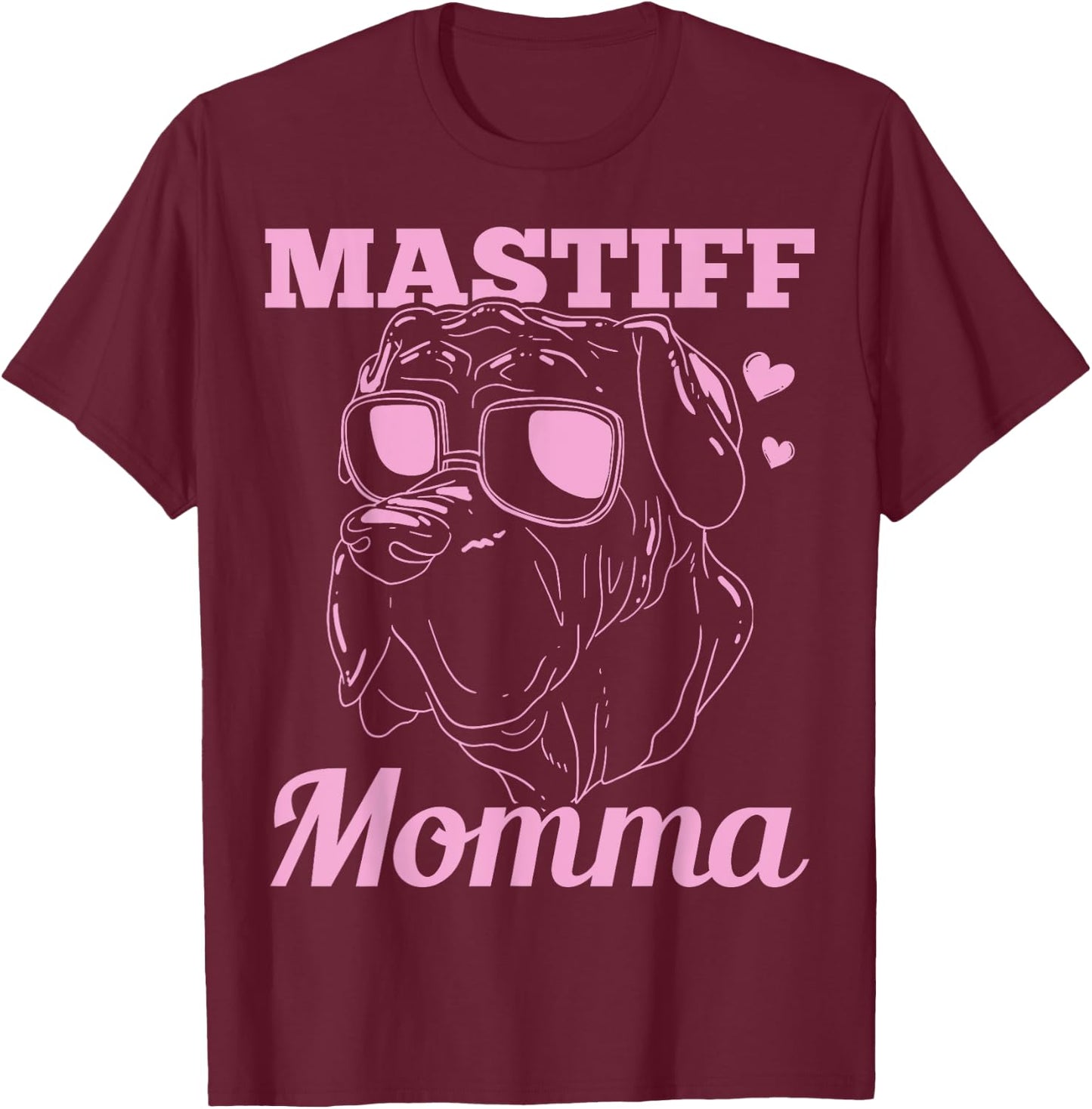 Mastiff Momma Dog Mom Mama Gift T-Shirt - T-Shirt | Maroon