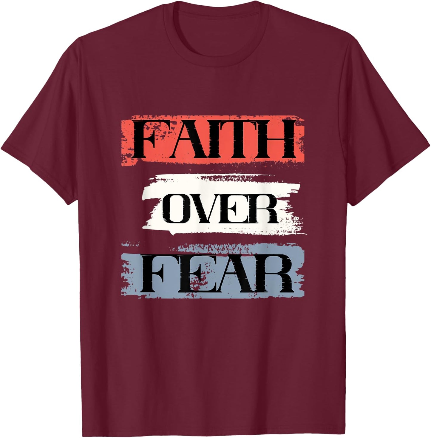 Faith Over Fear American Christian Patriot Faith July Fourth T-Shirt - T-Shirt | Maroon
