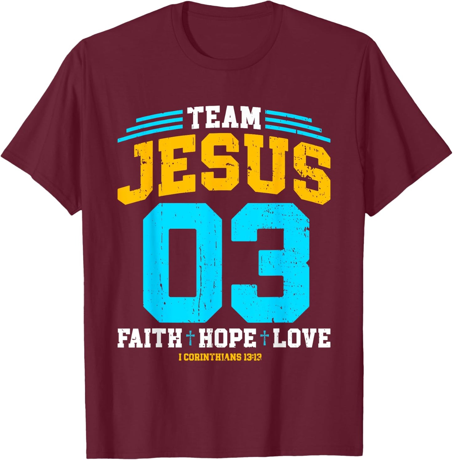 Christian - Team Jesus 03 Faith Hope Love T-Shirt - T-Shirt | Maroon