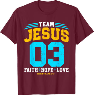 Christian - Team Jesus 03 Faith Hope Love T-Shirt - T-Shirt | Maroon
