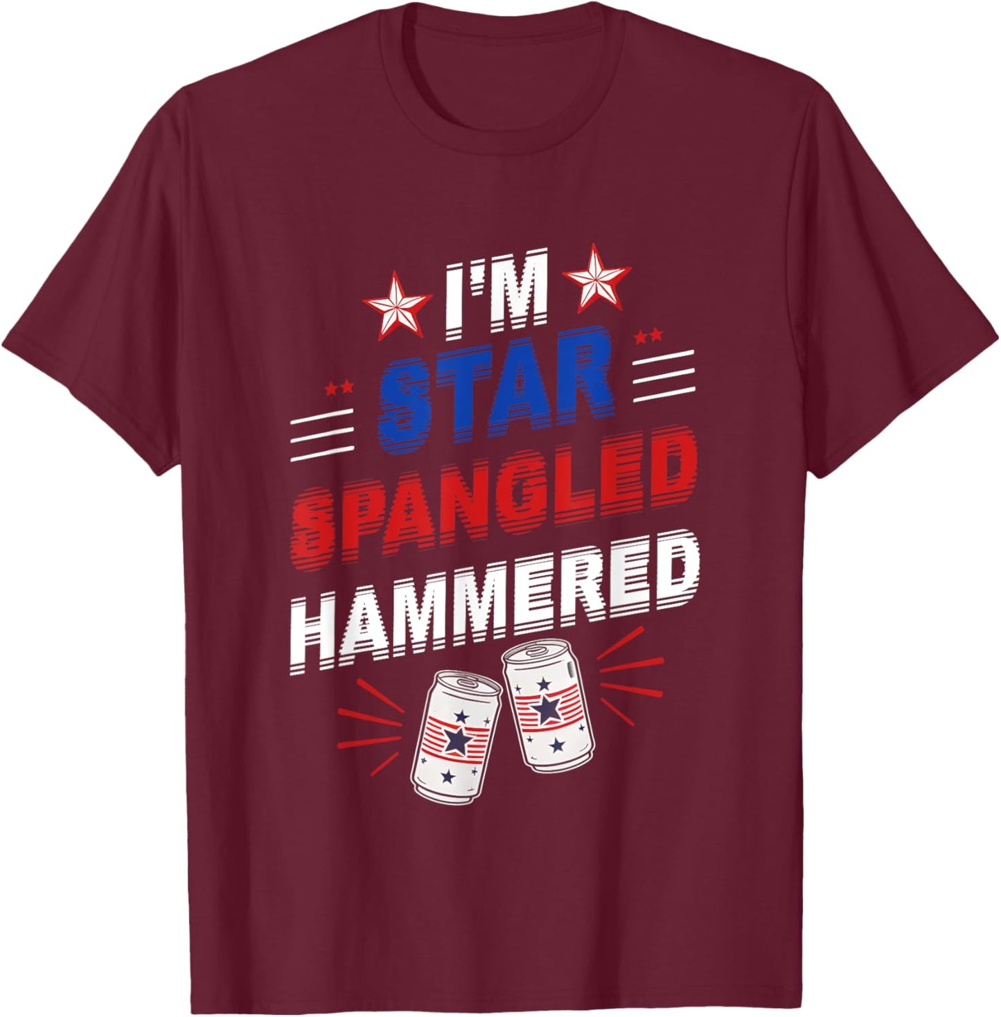 Beer Drinking Drinker Alcohol Funny 4th of July Hammered Women Men T-Shirt - T-Shirt | Maroon