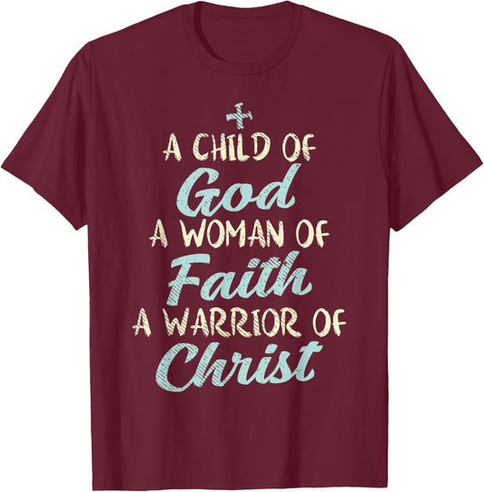 Child God Woman Faith Warrior Christ Jesus Christian Gift T-Shirt - T-Shirt | Maroon