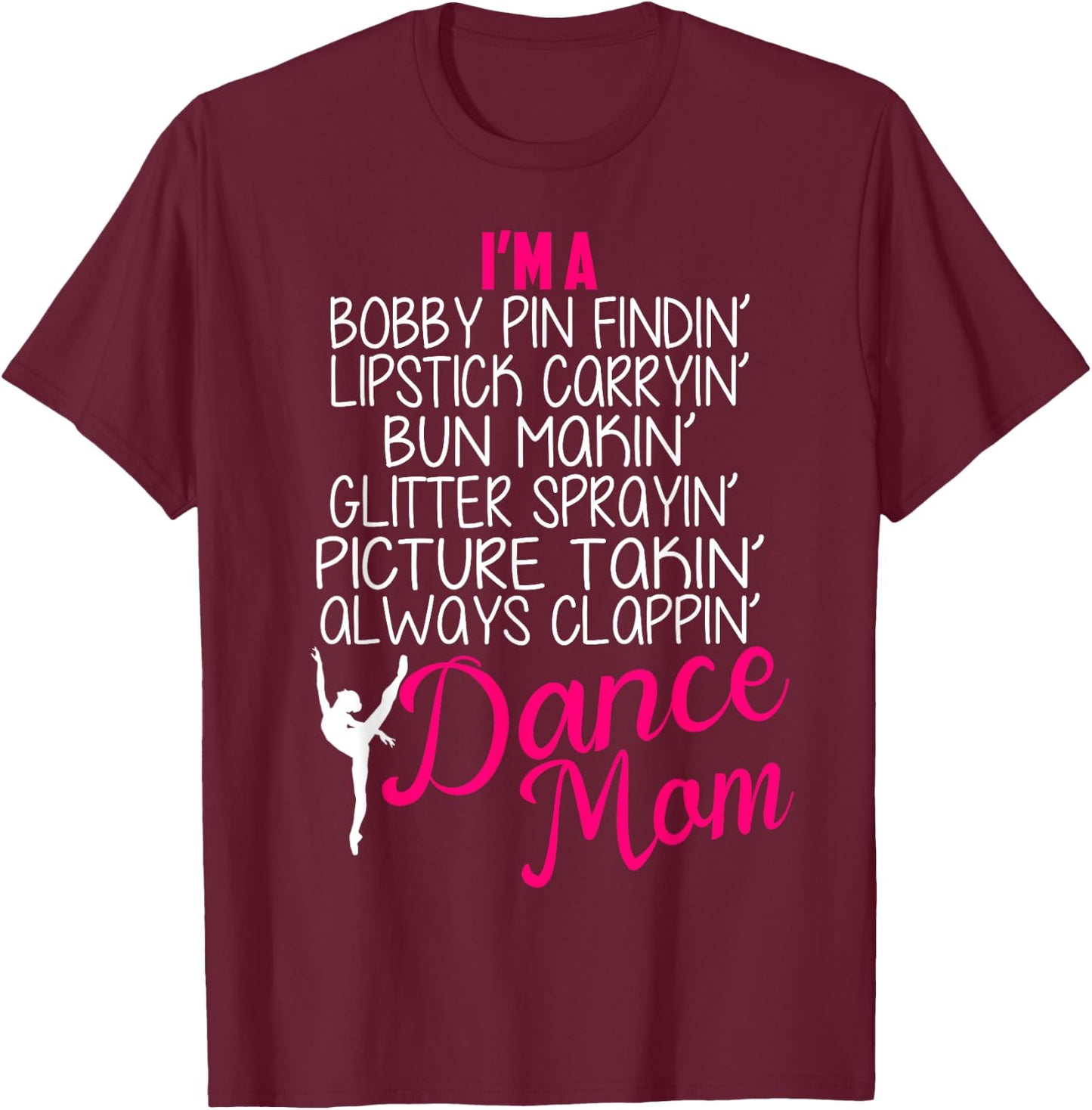 Dance mom Shirts Girls Gift Proud Dance mom T-Shirt - T-Shirt | Maroon