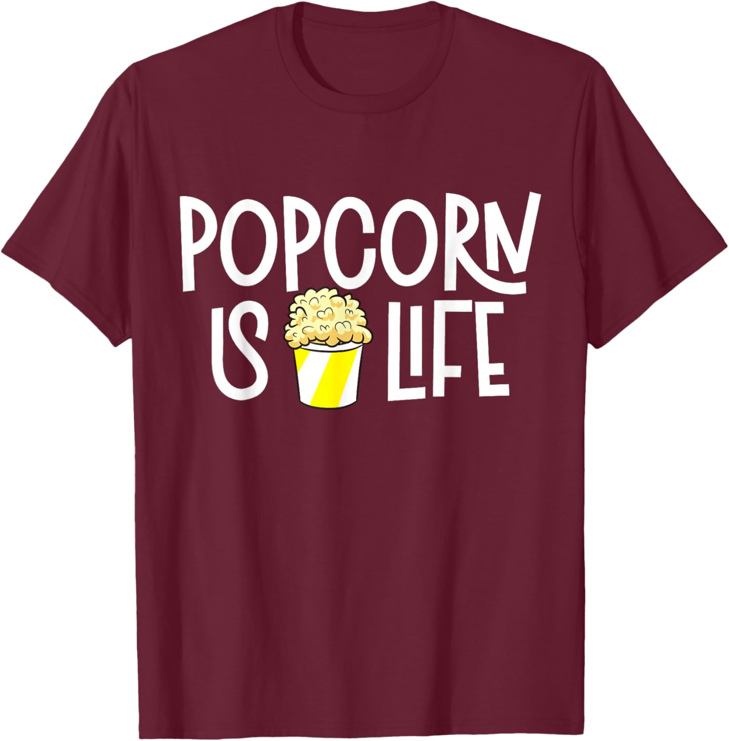 Popcorn Is Life T-Shirt - T-Shirt | Maroon
