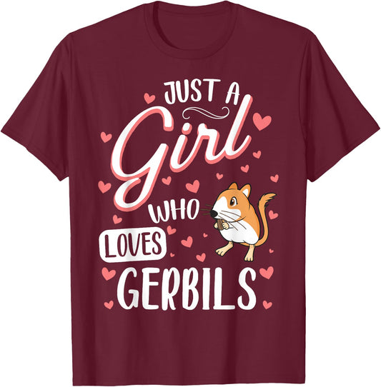 Just A Girl Who Loves Gerbils Funny Gerbil Lover T-Shirt - T-Shirt | Maroon