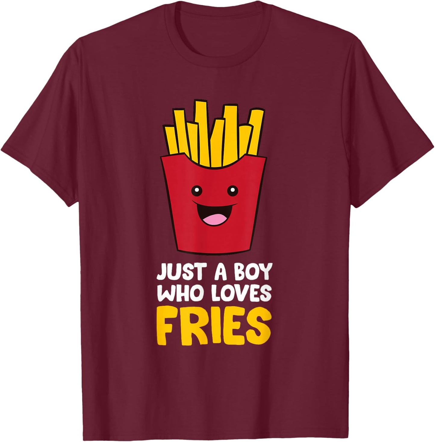 Just A Boy Who Loves French Fries T-Shirt - T-Shirt | Maroon